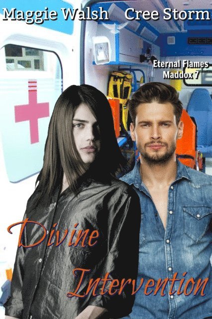 Cree Storm, Maggie Walsh - Divine Intervention Eternal Flames Maddox 7, E-bok