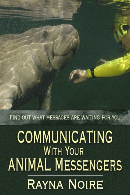 Rayna Noire - Communicating With Your Animal Messengers, E-bok