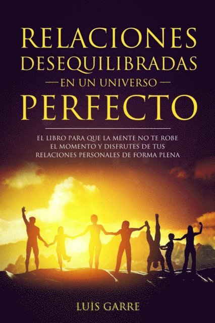 Luis Garre - Relaciones desequilibradas en un universo perfecto., E-bok