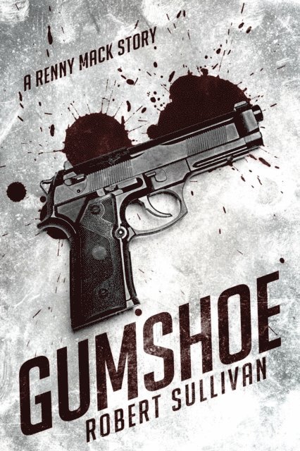 Robert Sullivan - Gumshoe, E-bok