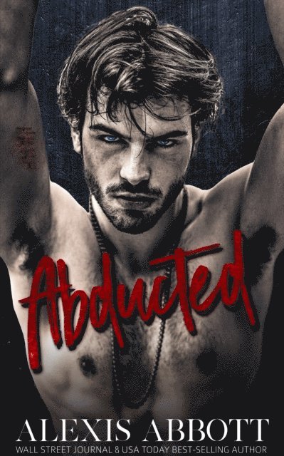 Alexis Abbott - Abducted, E-bok