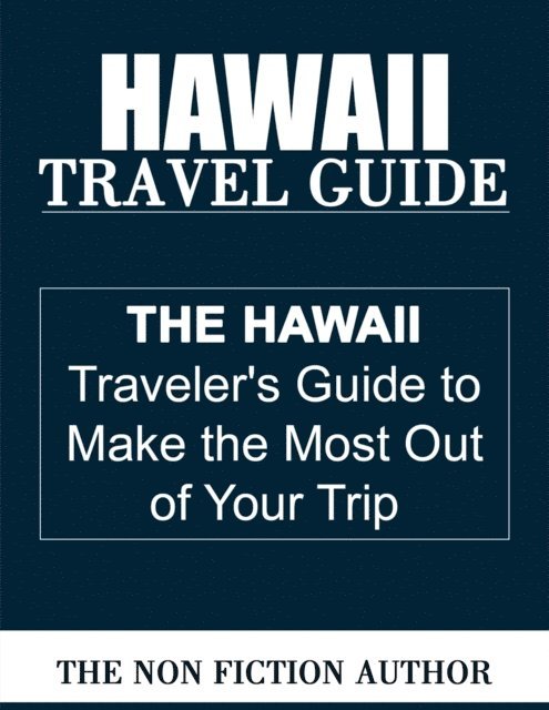 The Non Fiction Author - Hawaii Travel Guide, E-bok. Tillgänglighet: Lägg i varukorg