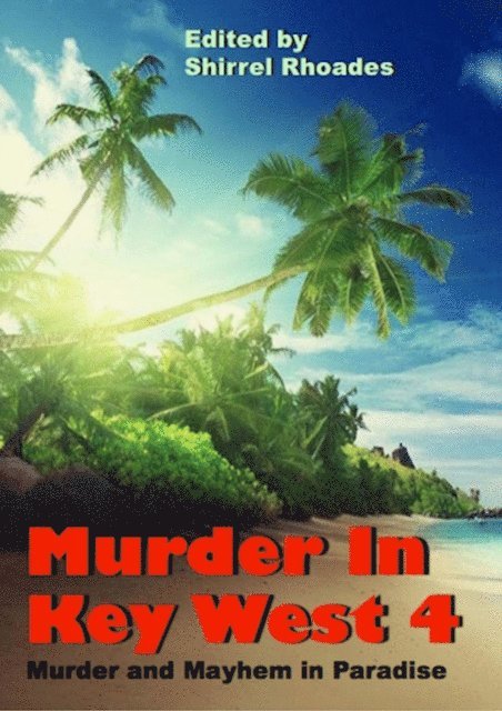Shirrel Rhoades - Murder In Key West 4, E-bok