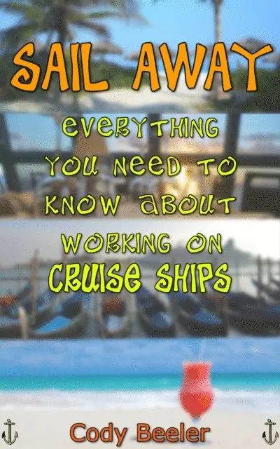 Sail Away: Everything You Need to Know About Working on Cruise Ships