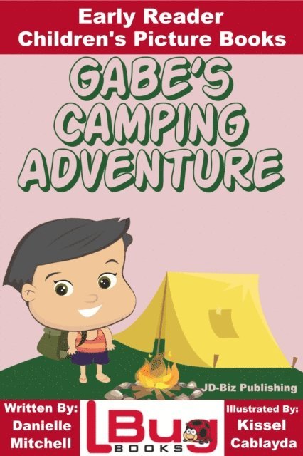 Danielle Mitchell - Gabe's Camping Adventure: Early Reader - Children's Picture Books, E-bok