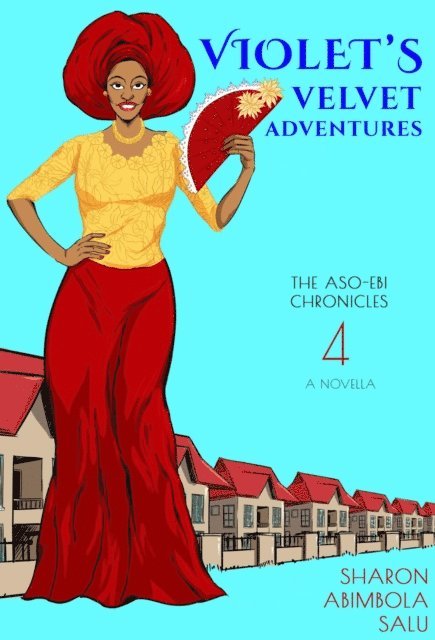 Sharon Abimbola Salu - Violet's Velvet Adventures: A Novella (The Aso-Ebi Chronicles, Book 4), E-bok