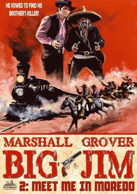 Marshall Grover - Big Jim 2: Meet Me in Moredo, E-bok