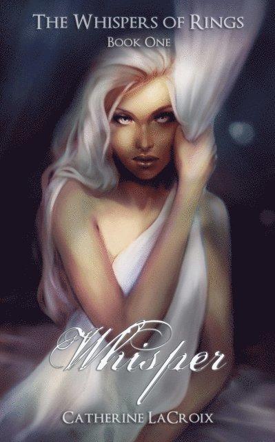Catherine LaCroix - Whisper (Book 1 of &quote;The Whispers of Rings&quote;), E-bok