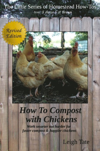 Leigh Tate - How To Compost With Chickens: Work Smarter Not Harder for Faster Compost & Happier Chickens, E-bok. Tillgänglighet: Lägg i varukorg