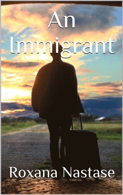 Roxana Nastase - Immigrant, E-bok. Tillgänglighet: Lägg i varukorg
