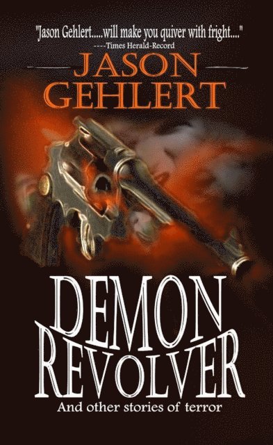 Jason Gehlert - Demon Revolver, E-bok