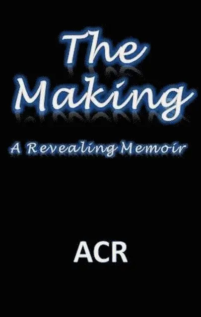 ACR - Making: A Revealing Memoir, E-bok. Tillgänglighet: Lägg i varukorg