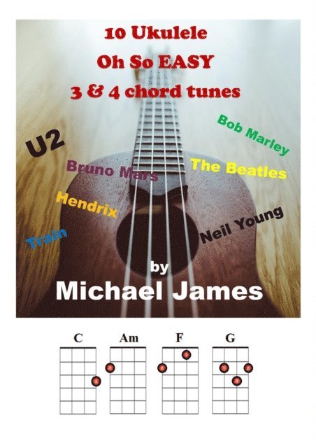 Michael James - 10 Ukulele Oh So EASY 3 & 4 chord tunes, E-bok