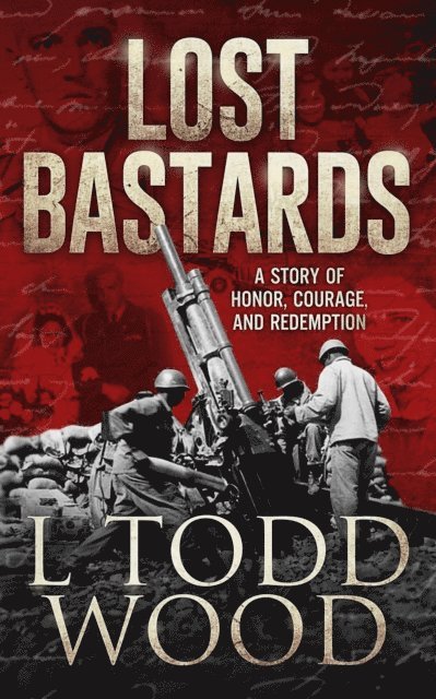 L Todd Wood - Lost Bastards, E-bok