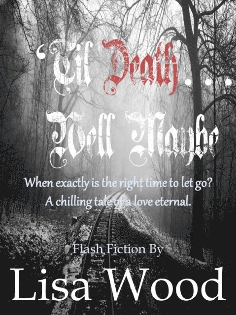 Lisa Wood - 'Til Death... Well Maybe, E-bok