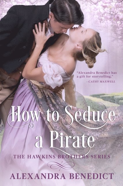 Alexandra Benedict - How to Seduce a Pirate (The Hawkins Brothers Series), E-bok