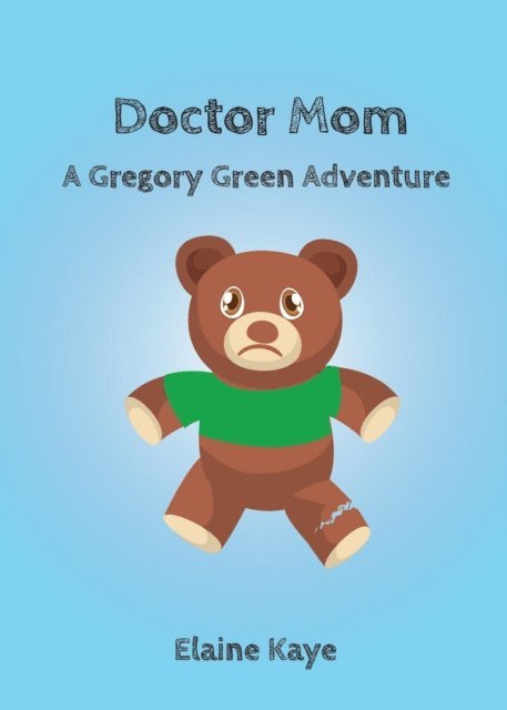 Elaine Kaye - Doctor Mom (A Gregory Green Adventure), E-bok. Tillgänglighet: Lägg i varukorg