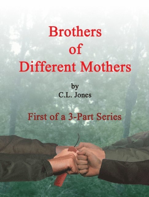 C. L. Jones - Brothers of Different Mothers, E-bok