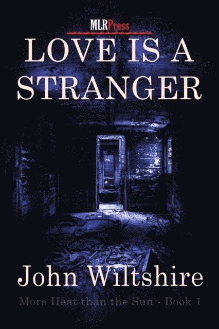 John Wiltshire - Love is a Stranger, E-bok