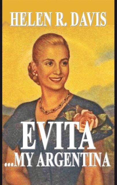 Helen R. Davis - Evita ... My Argentina, E-bok