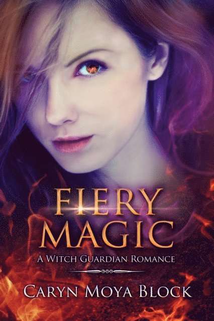 Caryn Moya Block - Fiery Magic, E-bok
