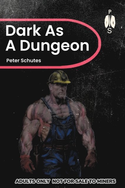 Peter Schutes - Dark as a Dungeon, E-bok