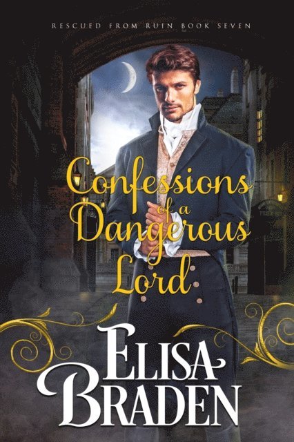 Elisa Braden - Confessions of a Dangerous Lord, E-bok