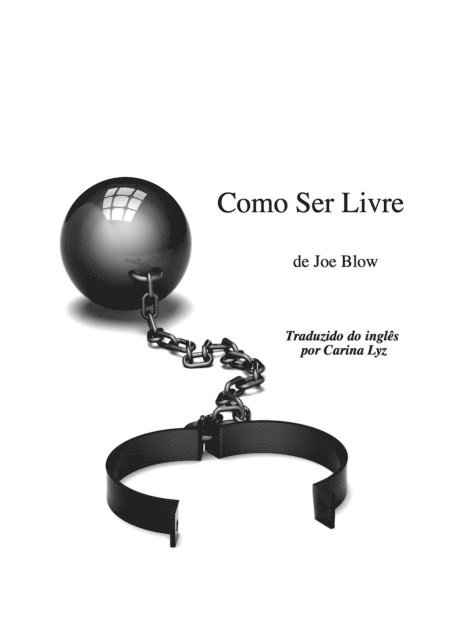 Joe Blow - Como ser Livre, E-bok