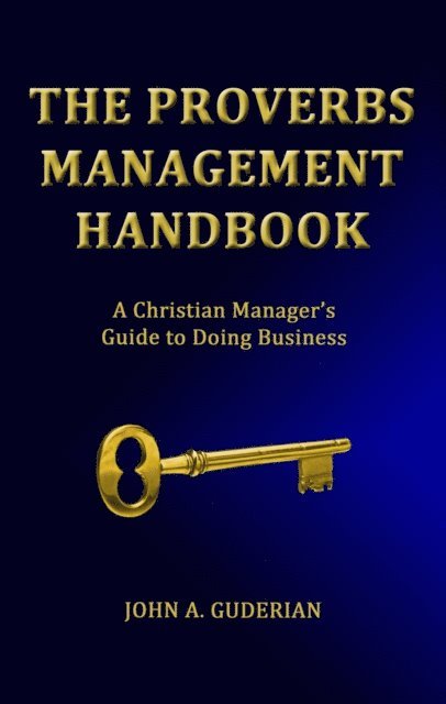 John A. Guderian - Proverbs Management Handbook, E-bok