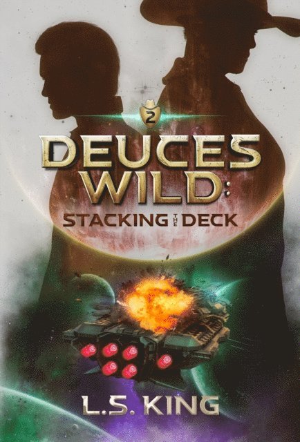 L. S. King - Deuces Wild: Stacking the Deck, E-bok