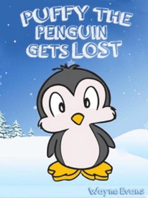 Wayne Evans - Puffy the Penguin Gets Lost, E-bok