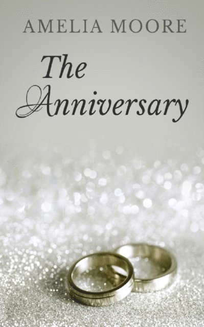 Amelia Moore - Anniversary (Book 4 of &quote;Erotic Love Stories&quote;), E-bok
