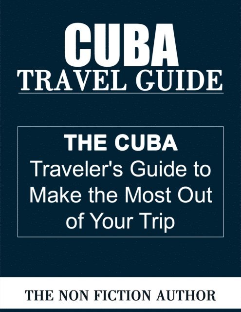 The Non Fiction Author - Cuba Travel Guide, E-bok. Tillgänglighet: Lägg i varukorg