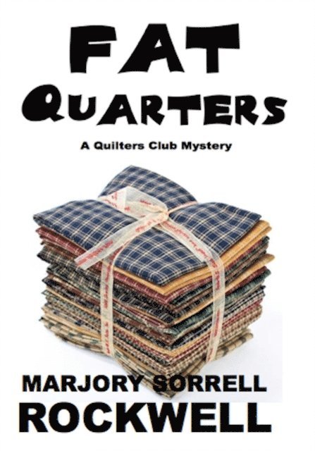 Marjory Sorrell Rockwell - Fat Quarters, E-bok