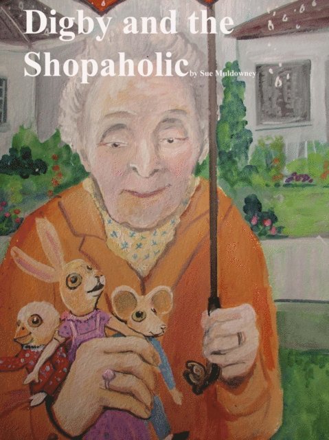 Sue Muldowney - Digbi and the Shopaholic., E-bok