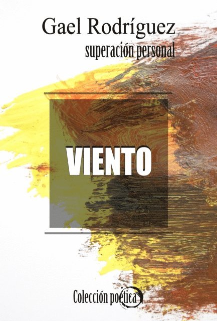 Gael Rodriguez - Viento. Coleccion poetica de superacion personal, E-bok. Tillgänglighet: Lägg i varukorg