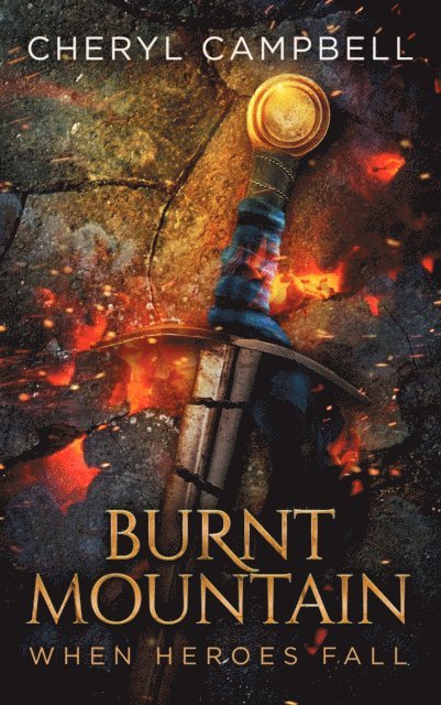 Cheryl Campbell - Burnt Mountain When Heroes Fall, E-bok