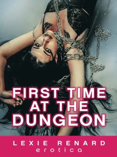 Lexie Renard - First Time at the Dungeon, E-bok. Tillgänglighet: Lägg i varukorg