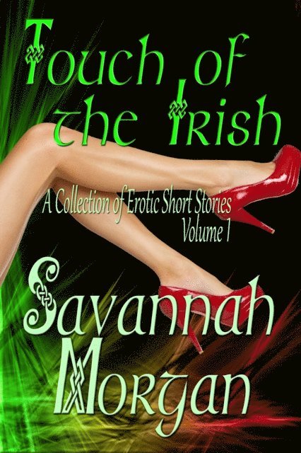 Savannah Morgan - Touch of the Irish: Touch of the Irish Collection, Volume 1, E-bok