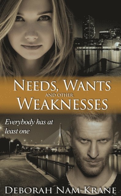 Deborah Nam-Krane - Needs, Wants and Other Weaknesses, E-bok