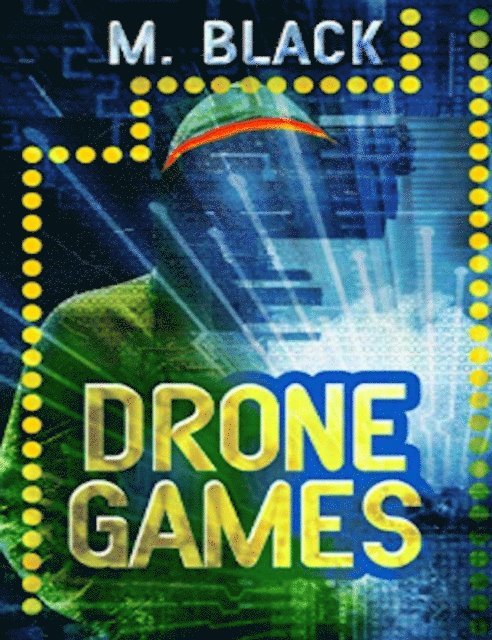 M. Black - Drone Games, E-bok