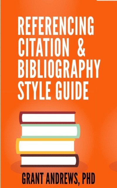 Referencing, Citation and Bibliography Style Guide