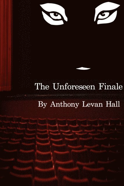 Anthony Hall - Unforeseen Finale, E-bok