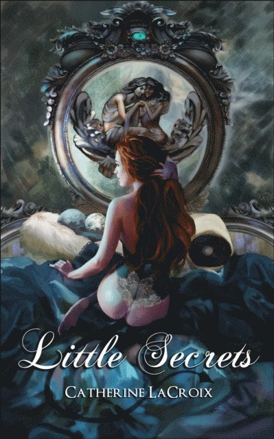 Catherine LaCroix - Little Secrets (Book 2 of &quote;Little Treasures&quote;), E-bok