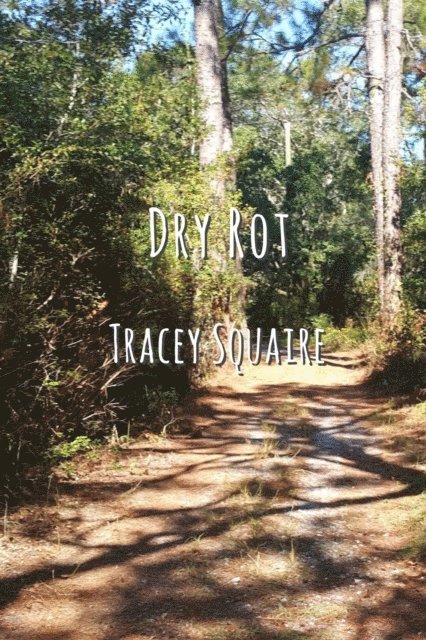 Tracey Squaire - Dry Rot, E-bok. Tillgänglighet: Lägg i varukorg
