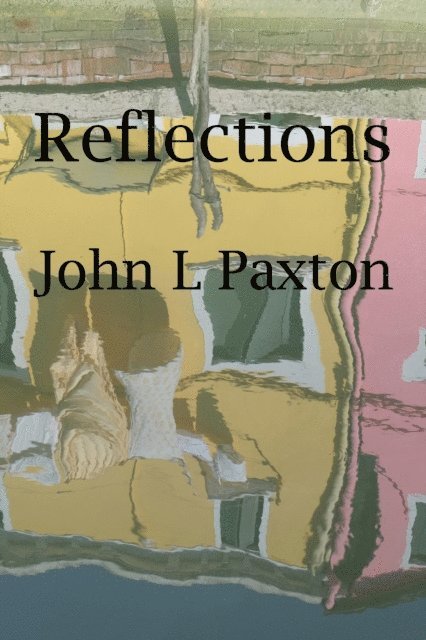 John Paxton - Reflections, E-bok