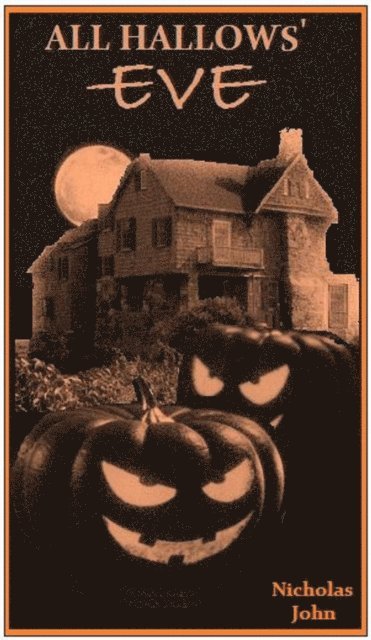 Nicholas John - All Hallows' Eve, E-bok