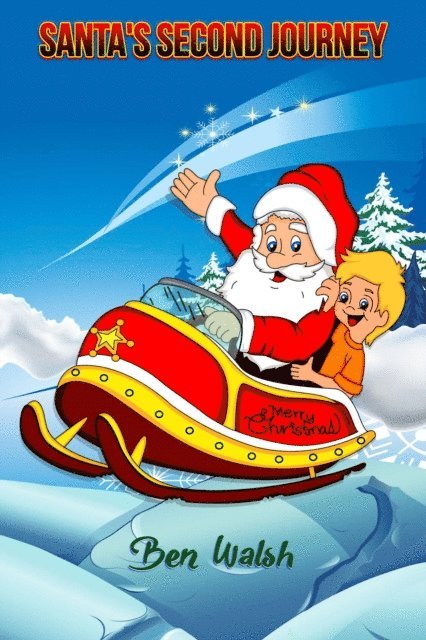 Ben Walsh - Santa's Second Journey, E-bok