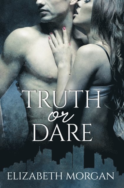 Elizabeth Morgan - Truth or Dare, E-bok