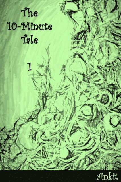 Ankit - 10-Minute Tale - 1, E-bok